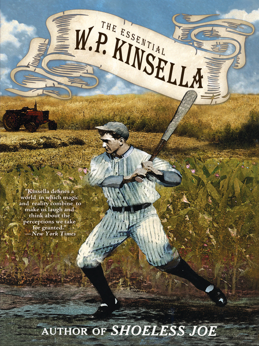 Title details for The Essential W. P. Kinsella by W. P. Kinsella - Available